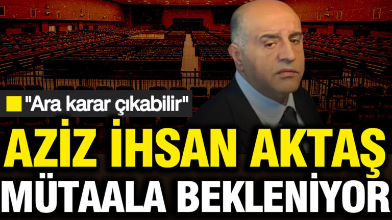 aziz-ihsan-aktas-davasinda-3-gun-savcinin-mutalaasi-bekleniyor-7bJBzlIE