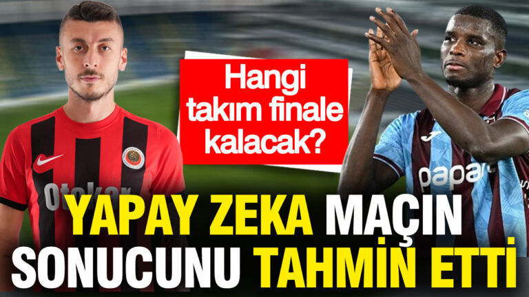 yapay-zeka-genclerbirligi-trabzonspor-macinin-sonucunu-tahmin-etti-4R6FEUlj